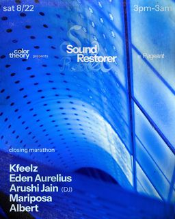 flyer for Sound Restorer: Kfeelz, Eden Aurelius, Arushi Jain (DJ), Mariposa, Albert