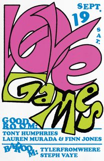 flyer for Love Games: Tony Humphries, Lauren Murada & Finn Jones, TYLERFROMWHERE, Steph Vaye