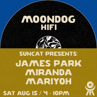 flyer for Suncat presents: James Park + Miranda + Mariyoh