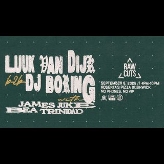 flyer for RAW CUTS: Luuk van Dijk b2b DJ BORING