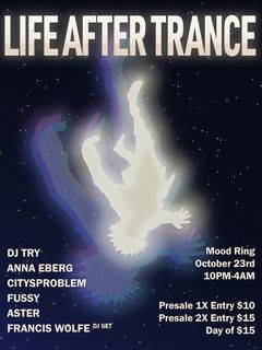 flyer for LIFE AFTER TRANCE