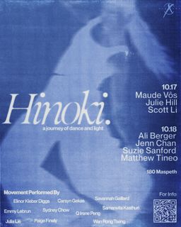 flyer for [NYC Premiere] Hinoki: An Immersive Dance and Sound Performance with Maude Vôs, Ali Berger +TBA
