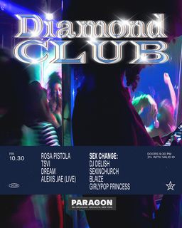 flyer for Diamond Club: Rosa Pistola, TSVI, Dream, Alexis Jae(Live) + Sex Change
