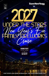flyer for Under the Stars Family Friendly New Year's Eve Fireworks Cruise