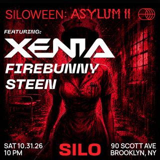 flyer for SILOWEEN: Asylum II feat. Xenia