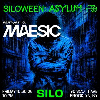 flyer for SILOWEEN: Asylum feat. Maesic