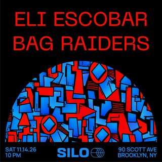 flyer for Eli Escobar / Bag Raiders
