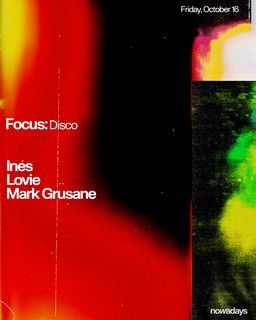 flyer for Focus: Disco with Inés, Lovie & Mark Grusane