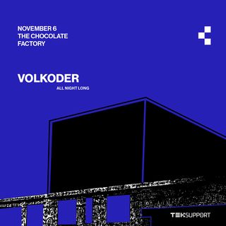 flyer for Teksupport: Volkoder (all night long) SOLD OUT