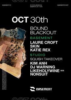 flyer for BOUND Blackout: Laure Croft / SKIN / Katie Rex / Kim Anh / Dj Warning / likeholywine / nonsuit