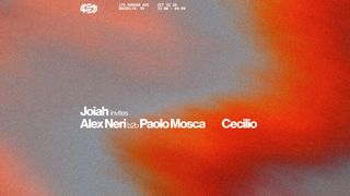 flyer for Joiah Invites: Alex Neri b2b Paolo Mosca, Cecilio