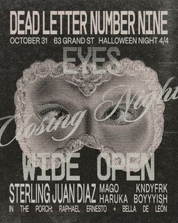 flyer for Eyes Wide Open: Halloween Pt. 4 of 4 Sterling Juan Diaz, Haruka, boyyyish | DLN9's Grand Finale