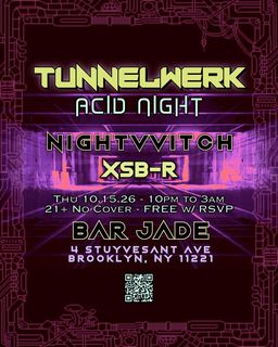 flyer for TUNNELWERK: ACID NIGHT - ft NIGHTVVITCH & XSB-R