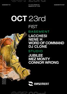 flyer for FIST: Lacchesi / Nene H / Word of Command / DJ Clone / Jubilee / Mez Monty / Connor Wrong
