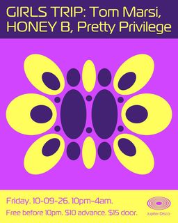 flyer for GIRLS TRIP: Tom Marsi, HONEY B, Pretty Privilege
