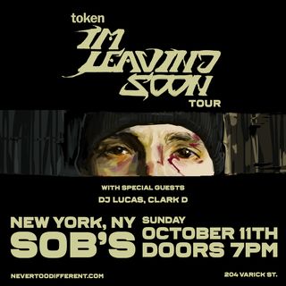 flyer for Token: I'm Leaving Soon Tour