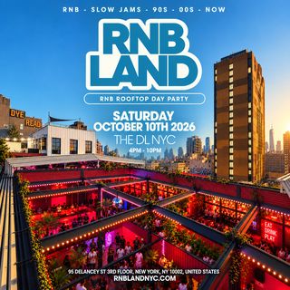 flyer for RNBLAND NYC - NYC's Biggest RnB Rooftop Day Party
