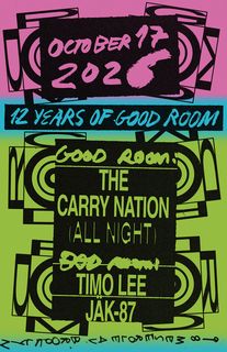flyer for 12 Years of Good Room - The Carry Nation (all night), Timo Lee, JÄK-87