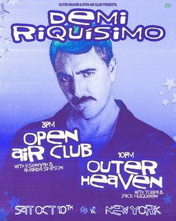 flyer for Outer Heaven x Open Air Club: Demi Riquisimo