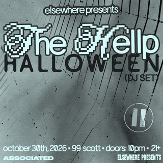flyer for Elsewhere presents: The Hellp (DJ Set) at 99 Scott