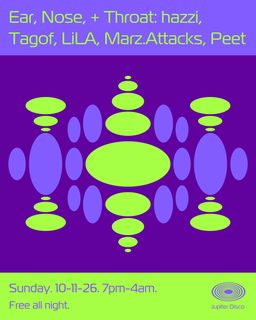 flyer for Ear, Nose, & Throat: hazzi, Tagof, Lila, Marz.Attacks, PEET