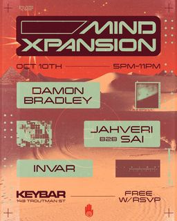 flyer for Mind Xpansion: Damon Bradley / Jahveri b2b Sai / INVAR