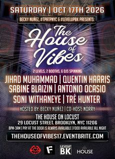 flyer for 'The House OF VIBES' with JIHAD, QUENTIN, SABINE, ANTONIO, SONI, AND TRÉ