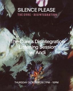 flyer for The Cure's Disintegration Listening Session with Andi