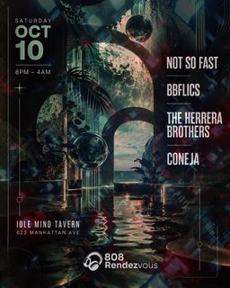 flyer for Not So Fast, BBflics, The Herrera Brothers, Coneja