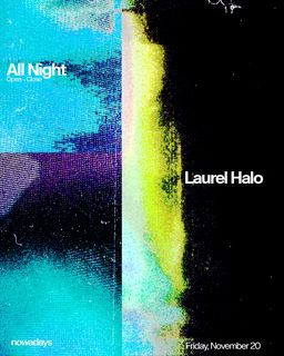 flyer for Laurel Halo All Night