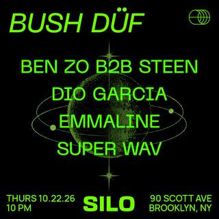 flyer for BUSH DÜF (Full Venue Event, Free with RSVP)
