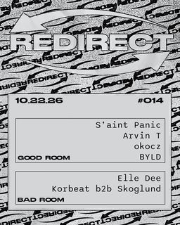 flyer for Redirect: S'aint Panic, Elle Dee, Arvin T, KORBEAT, okocz, skoglund, Byld