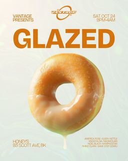 flyer for Vantage presents: GLAZED