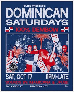 flyer for SOB's presents: Dominican Saturdays: 100% Dembow
