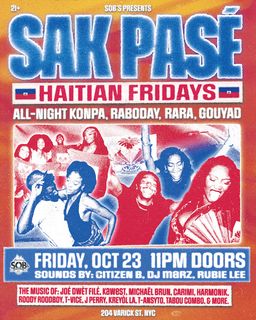 flyer for SOB's presents: Sak Pasé: Haitian Fridays