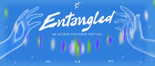flyer for Entangled Opening Night + Festival Passes