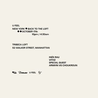 flyer for UFeel Tribeca Loft with Ines Rau, Vithz, Choukroun, Armii1n, Secret Guest