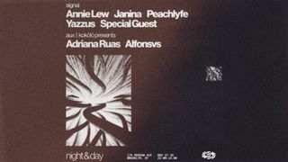 flyer for Night & Day: Janina, Peachlyfe, Yazzus, Julia Govor, Adriana Ruas, Alfonsvs