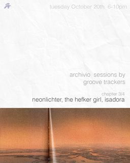 flyer for Groove Tracker Archivio Sessions: The Hefker Girl + Neonlichter + Isadora