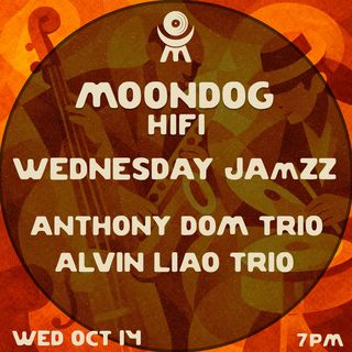 flyer for Wednesday JAmZZ: Anthony Dom Trio + Alvin Liao Trio