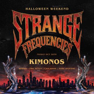 flyer for Strange Frequencies: Kimonos