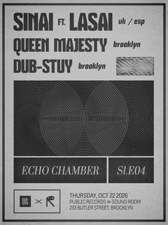 flyer for Echo Chamber S1.E04: Sinai Sound System feat. Lasai