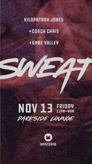 flyer for MYSTOPIA PRESENTS: SWEAT