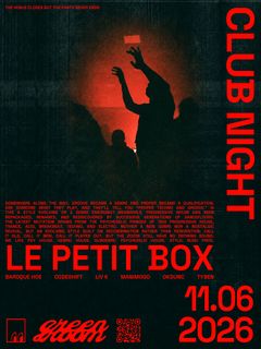 flyer for CLUB NIGHT // Le Petit Box