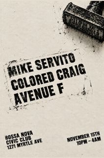 flyer for Mike Servito / Colored Craig / Avenue F