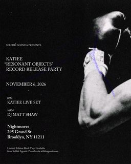 flyer for KATIEE 'Resonant Objects' Record Release Party