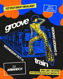 flyer for Groove Train Feat. Armando X (Free with Rsvp)
