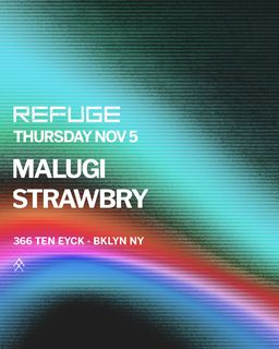 flyer for Refuge Thursday: MALUGI, STRAWBRY