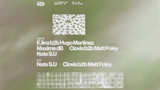 flyer for E.LINA b2b Hugo Martinez, Maxime dB, Clovis b2b Matt Foley, Nate S.U